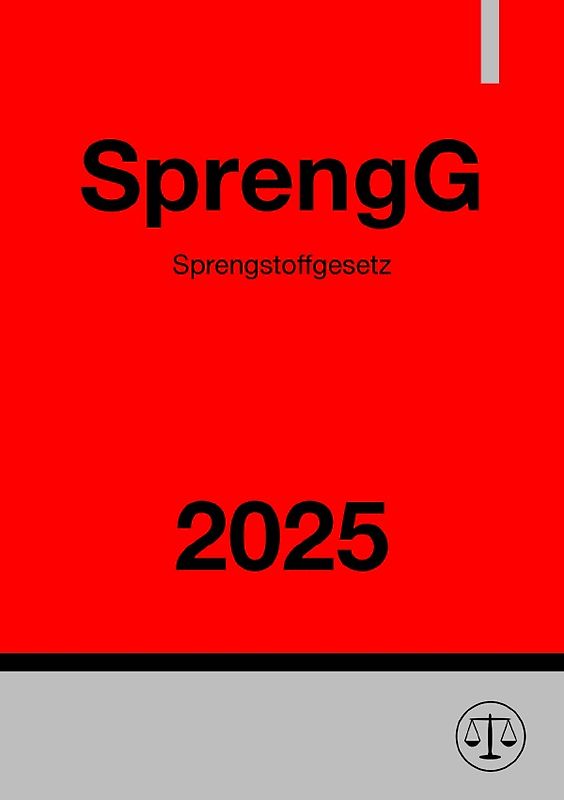 Sprengstoffgesetz - SprengG 2025