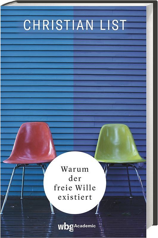 Warum der freie Wille existiert