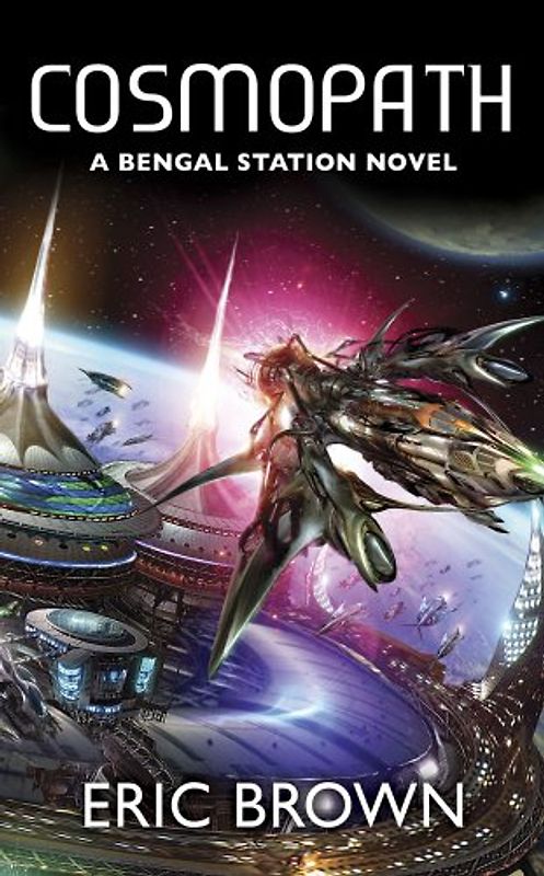 Cosmopath (Bengal Station Novels) - Brown, Eric