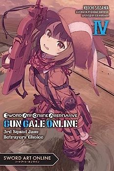 Sword Art Online Alternative Gun Gale Online, Vol. 4 (light novel): 3rd Squad Jam: Betrayers' Choice