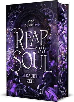 Reap my Soul - Geraubte Zeit