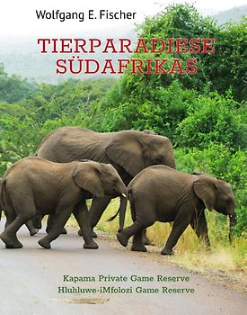 Tierparadiese Südafrikas