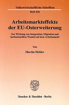 Arbeitsmarkteffekte der EU-Osterweiterung.