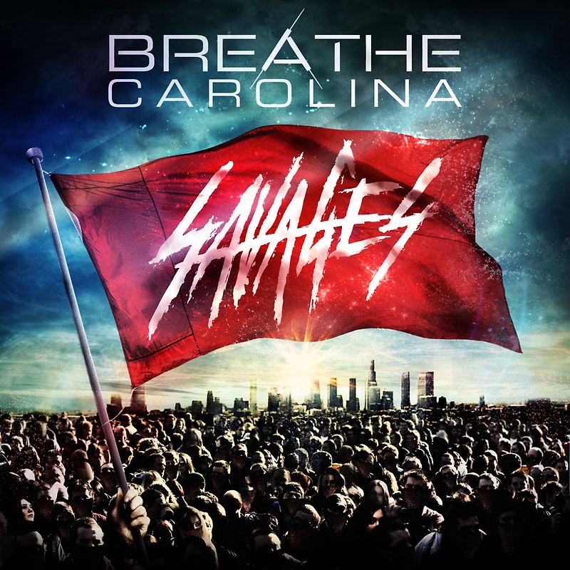 Breathe Carolina - Savages