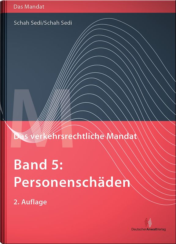Das verkehrsrechtliche Mandat, Band 5. Personenschäden
