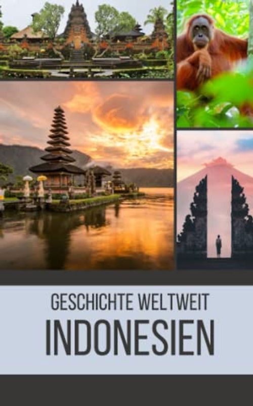 Indonesien: Geschichte weltweit