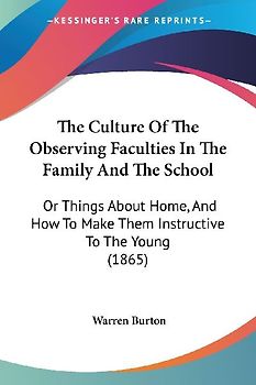 The Culture Of The Observing Faculties In The Family And The School