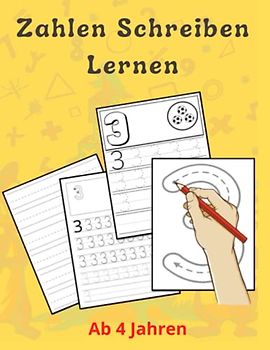 Zahlen Schreiben Lernen Ab 4 Jahren: Frühe Schreibübungen, um das einfache Schreiben und Anordnen von Zahlen zu lehren, Spaß zu haben und die Bleistiftkontrolle zu üben