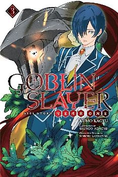 Goblin Slayer Side Story: Year One, Vol. 3 (Light Novel)