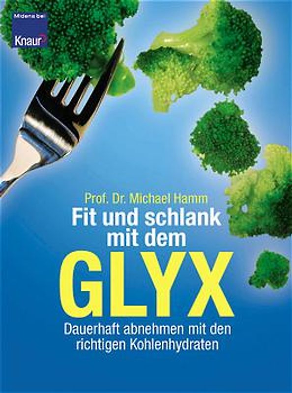 Fit und schlank mit dem GLYX. Dauerhaft abnehmen mit den richtigen Kohlehydraten