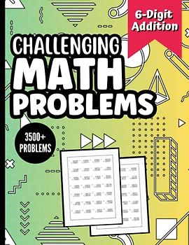 Challenging Math Problems: 6-Digit Addition: Advanced Addition for Math Geniuses