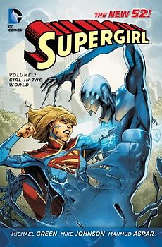 The New 52: Supergirl: Vol. 2 - Girl in the World - Michael Green [Softcover]