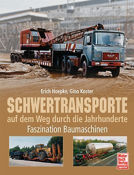 Schwertransporte auf dem Weg durch die Jahrhunderte