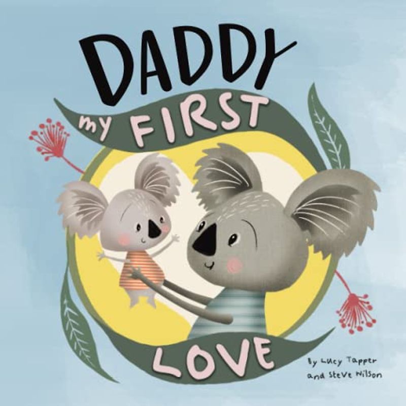 Daddy 'You're My First Love' Story Book From Son Daughter Child
