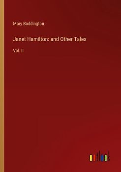 Janet Hamilton: and Other Tales