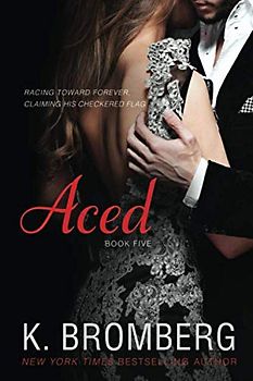 Aced (The Driven Series, Band 5)