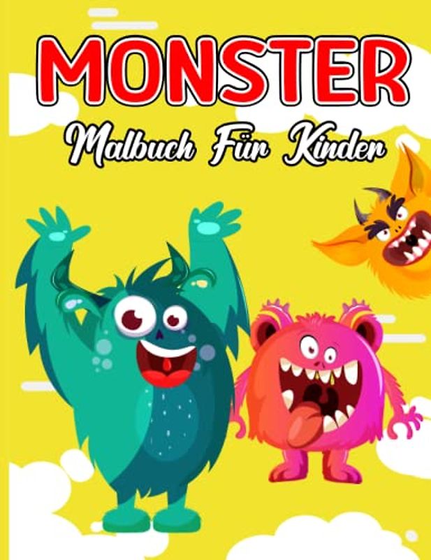 Monster Malbuch für Kinder: 31 Malvorlagen mit Niedlichen Monster für Kinder, Jungen und Mädchen im Alter von 3-8 Jahren