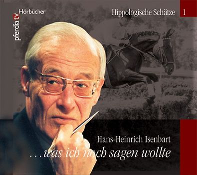 Was ich noch sagen wollte... Hans-Heinrich Isenbart