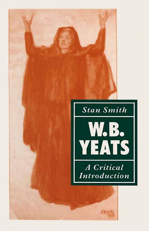 W. B. Yeats: A Critical Introduction