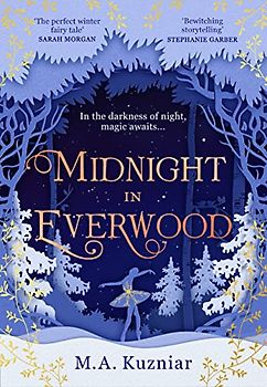 Midnight in Everwood: The debut Christmas historical romance and new magical fairy tale retelling of The Nutcracker to curl up with in winter 2021