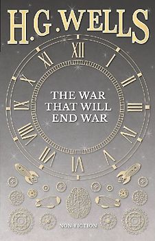 The War That Will End War