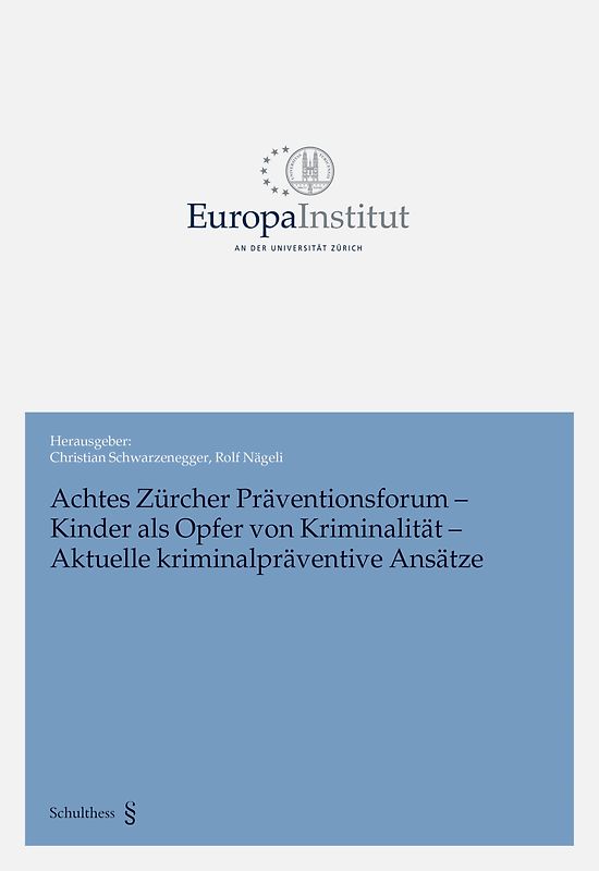 Achtes Zürcher Präventionsforum - Kinder als Opfer von Kriminalität