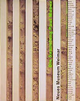 Neues Museum Weimar - Die Sammlung Paul Maenz. Objekte, Bilder, Installationen