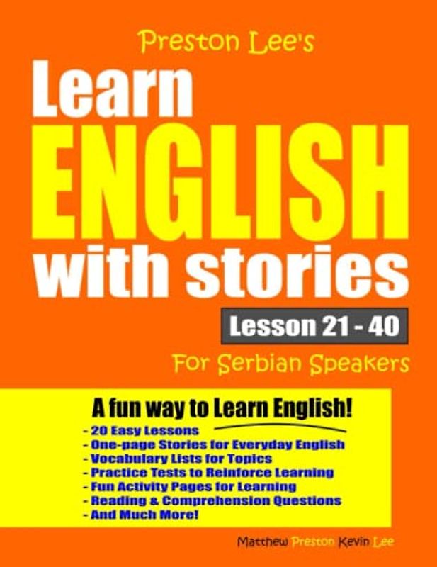 Preston Lee's Learn English With Stories Lesson 21 – 40 For Serbian Speakers (Preston Lee's English For Serbian Speakers)
