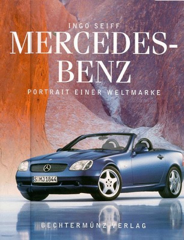 Mercedes-Benz. Portrait einer Weltmarke