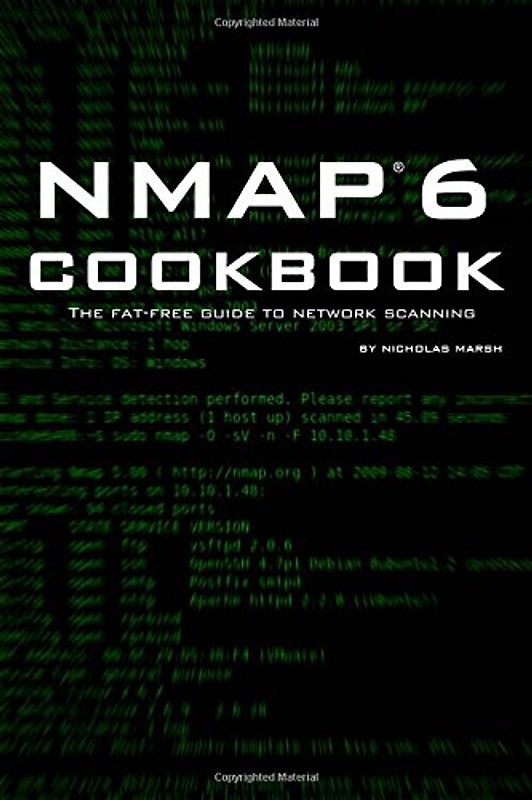 Nmap 6 Cookbook: The Fat-Free Guide to Network Scanning - Marsh, Nicholas