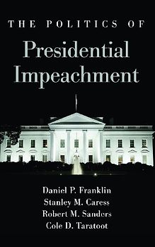 The Politics of Presidential Impeachment