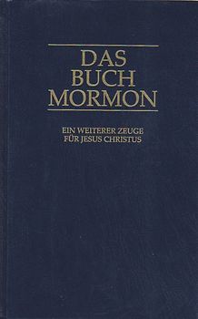 Das Buch Mormon: Ein weiterer Zeuge für Jesus Christus - Immo Luschin (Hrsg.)