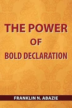 The Power of Bold Declaration