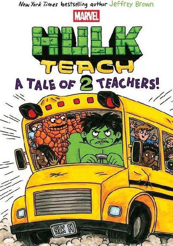 A Tale of Two Teachers: Original Marvel Graphic Novel (Hulk Teach! #2)