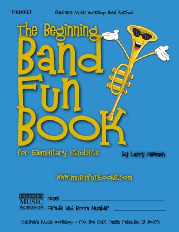 The Beginning Band Fun Book (Trumpet): for Elementary Students (The Beginning Band Fun Book for Elementary Students)