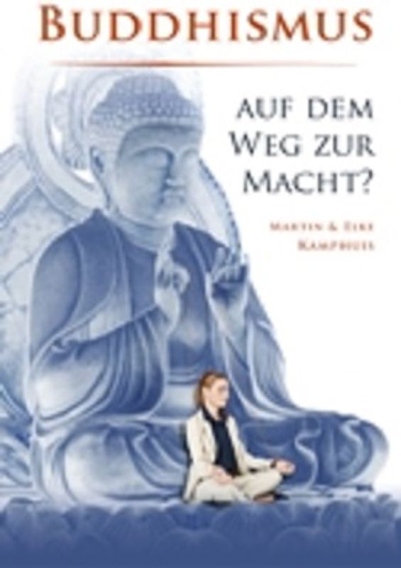 Buddhismus auf dem Weg zur Macht?