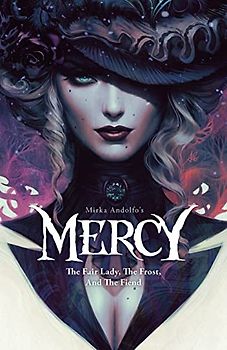 Mirka Andolfo's Mercy: The Fair Lady, The Frost, and The Fiend (Mirka Andolfo's Mercy, 1)