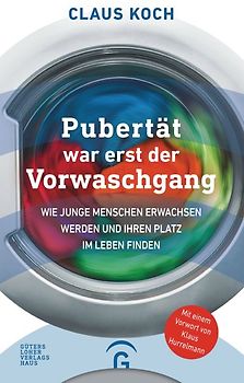 Pubertät war erst der Vorwaschgang