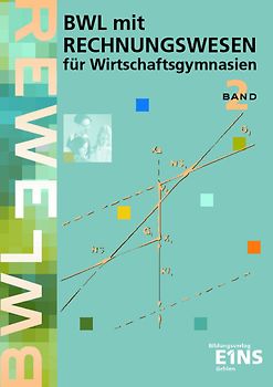 Betriebswirtschaftslehre mit Rechnungswesen / Betriebswirtschaftslehre mit Rechnungswesen für Wirtschaftsgymnasien