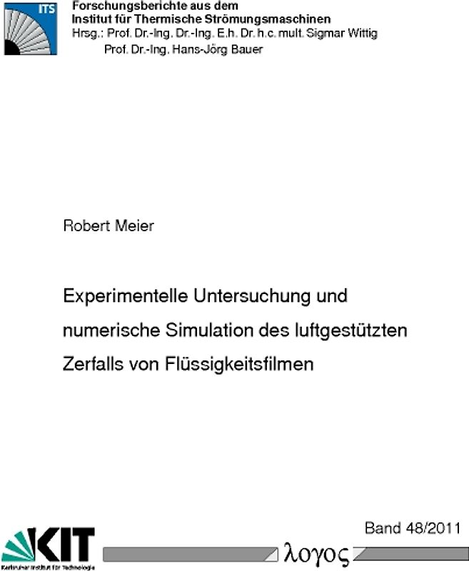 Experimentelle Untersuchung und numerische Simulation des luftgestützten Zerfalls von Flüssigkeitsfilmen