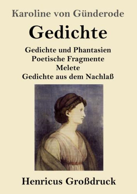 Gedichte (Großdruck): Gedichte und Phantasien / Poetische Fragmente / Melete / Gedichte aus dem Nachlaß