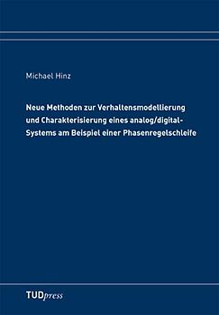 Neue Methoden zur Verhaltensmodellierung und Charakterisierung eines analog /digital-Systems am Beispiel einer Phasenregelschleife