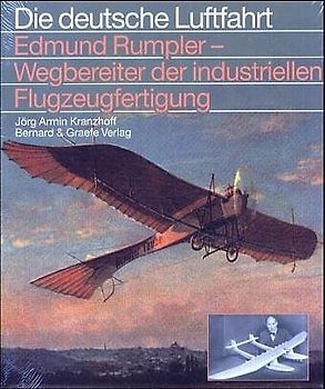 Edmund Rumpler - Wegbereiter der industriellen Flugzeugfertigung