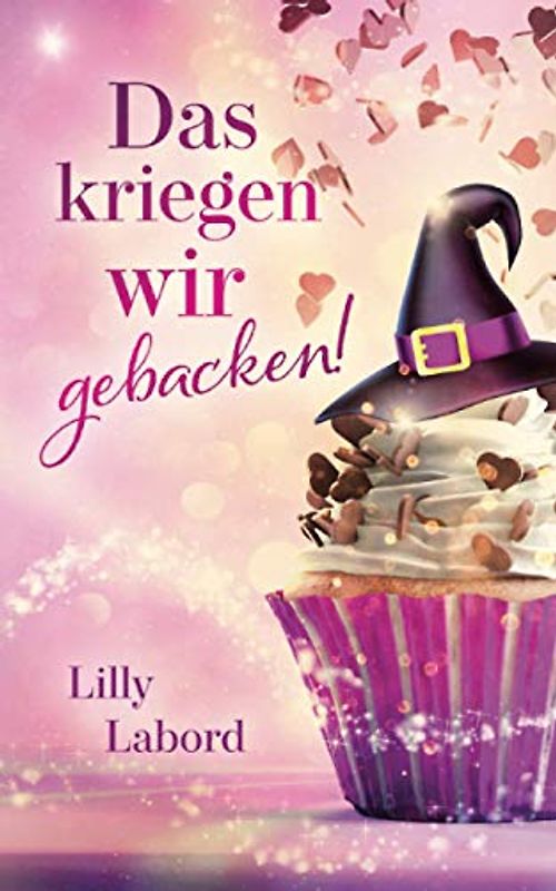 Das kriegen wir gebacken! (Zwei ganz besondere Magier, Band 1)