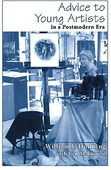 Advice to Young Artists in a Postmodern Era