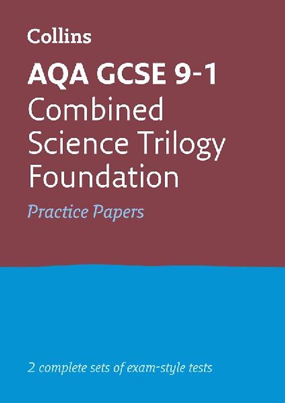 Collins GCSE 9-1 Revision - Aqa GCSE 9-1 Combined Science Foundation Practice Test Papers