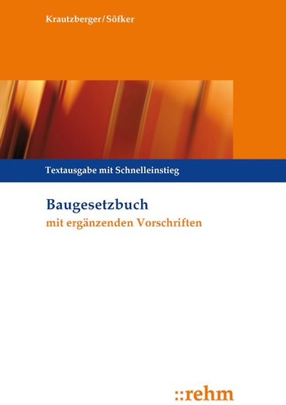 Baugesetzbuch mit ergänzenden Vorschriften