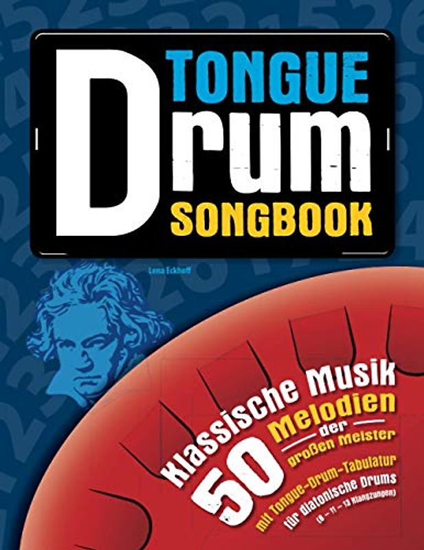 Tongue Drum Songbook: Klassische Musik – 50 Melodien der großen Meister