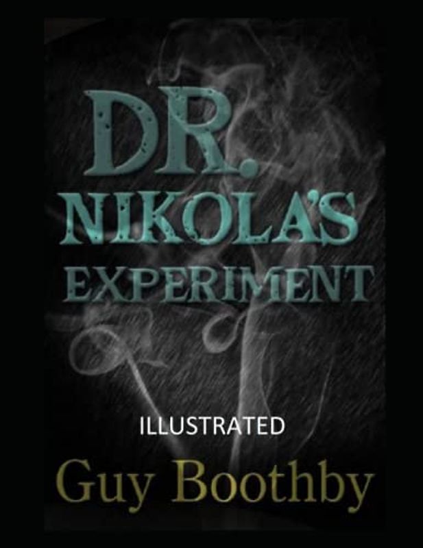 Dr. Nikola's Experiment Illustrated