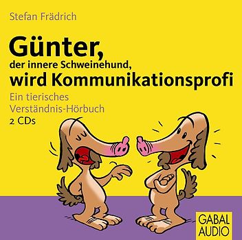 Günter, der innere Schweinehund, wird Kommunikationsprofi